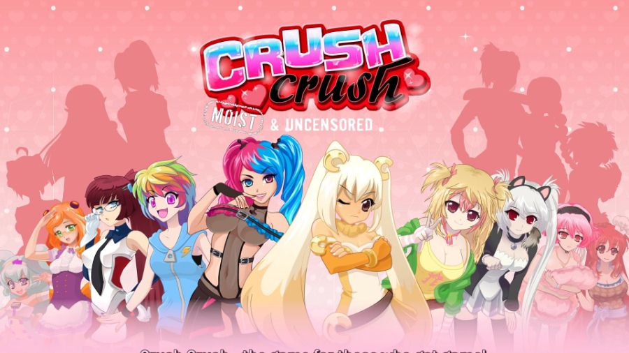 Crush Crush: Moist & Uncensored